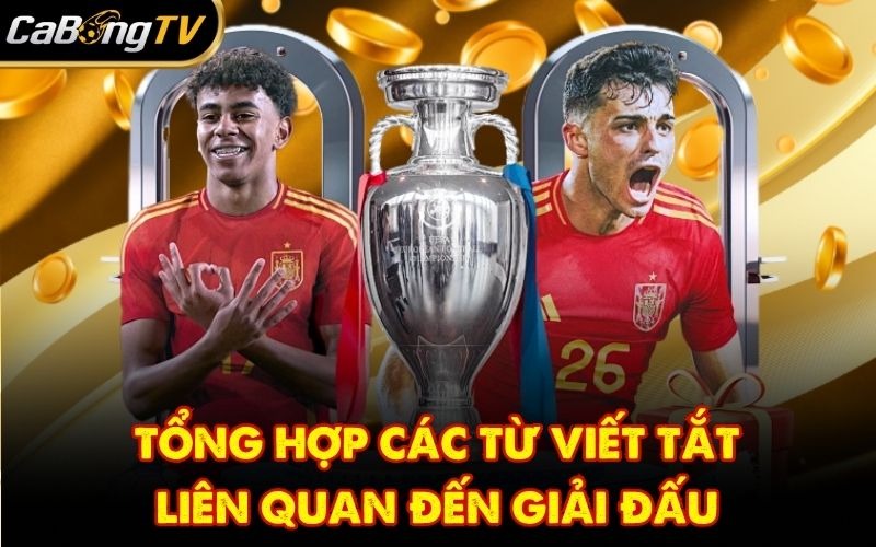Tổng hợp các từ viết tắt liên quan đến giải đấu
